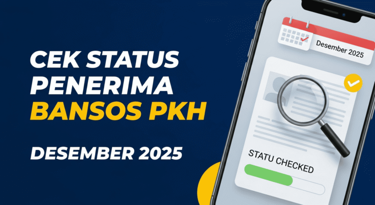 Cek Status Penerima Bansos PKH Desember 2025 Lewat HP, Cara Daftar Jika Nama Tidak Muncul