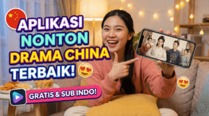 Aplikasi Nonton Drama China Gratis Sub Indo Lewat HP Tanpa Berlanggan VIP