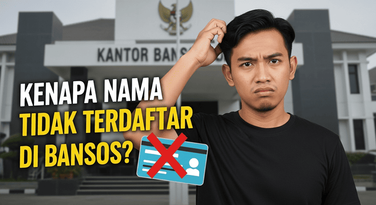kenapa nama tidak terdaftar bansos