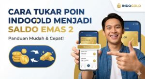 Cara Tukar Poin Indogold ke Saldo Emas 2026 dengan Mudah