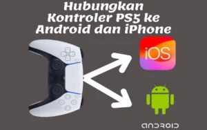 Cara Hubungkan Stik PS5 ke HP Android/iOS 2026, Main Game Favorit Lebih Asyik