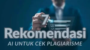 Cara Pakai AI untuk Deteksi Plagiarisme Terbaru 2026, Makin Canggih!