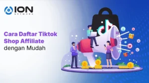 Pembaruan Cara Daftar TikTok Shop Affiliate 2026, Begini Langkah Resmi Agar Cepat Diterima