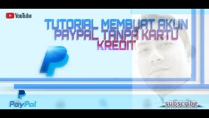 Tutorial Buat Akun PayPal Tanpa Kartu Kredit 2026 Cara Mudah untuk Transaksi Digital Global