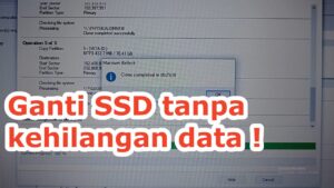 Tutorial Upgrade SSD Laptop Tanpa Hilang Data 2026, Raih Performa Maksimal Sekarang
